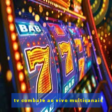 tv combate ao vivo multicanais